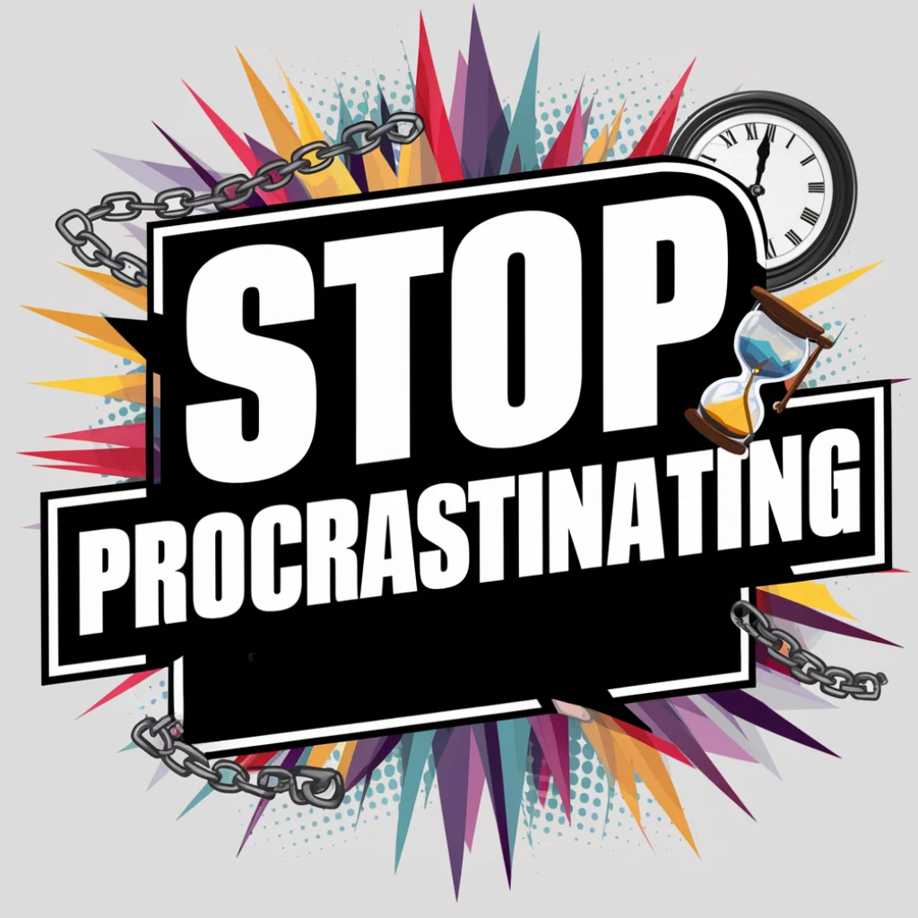 Stop Procrastinating