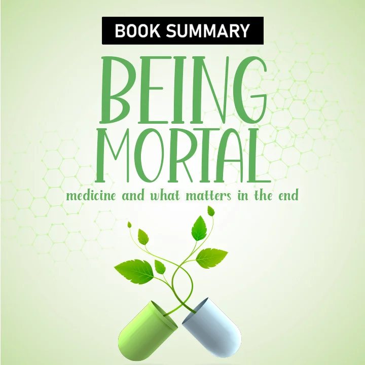 Being Mortal: Medicine And What Matters In The End | 