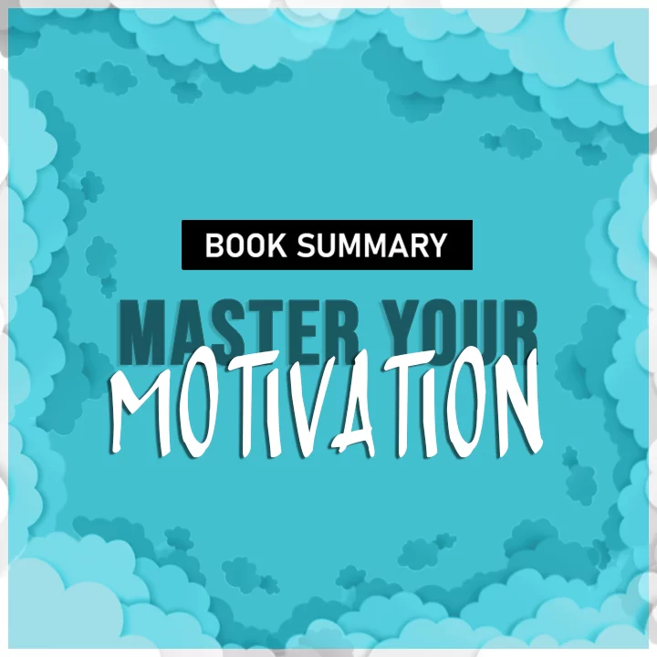 Master Your Motivation | 
