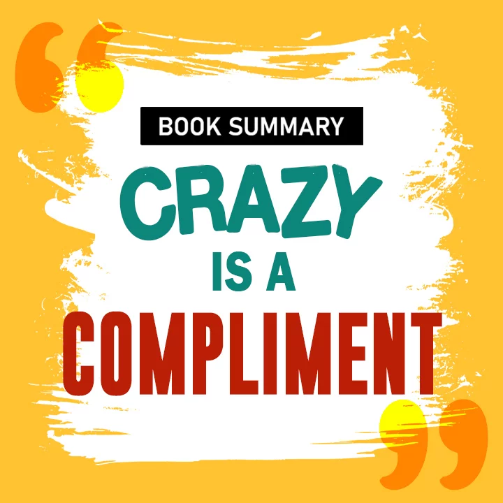 Crazy is a Compliment | 