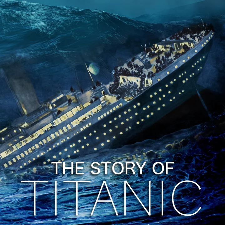 The Story of Titanic