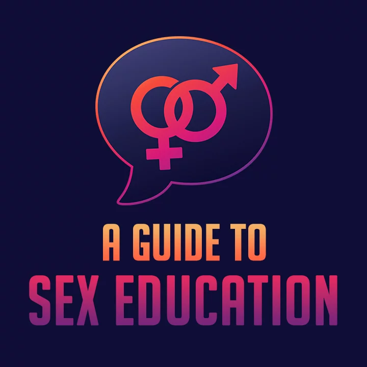 A Guide To Sex Education