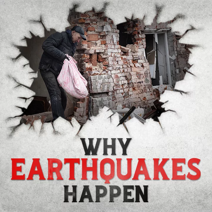 Why Earthquakes Happen 2540