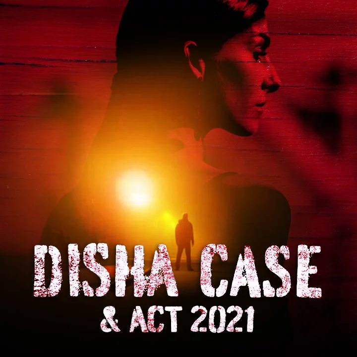 Disha Case & Act 2021