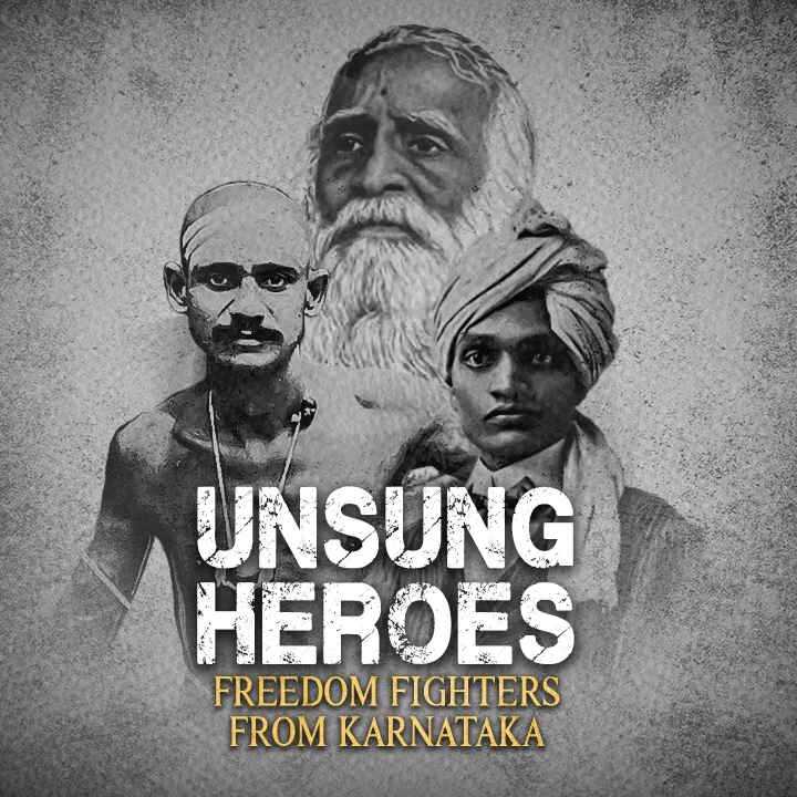 UNSUNG HEROES - Freedom Fighters From Karnataka