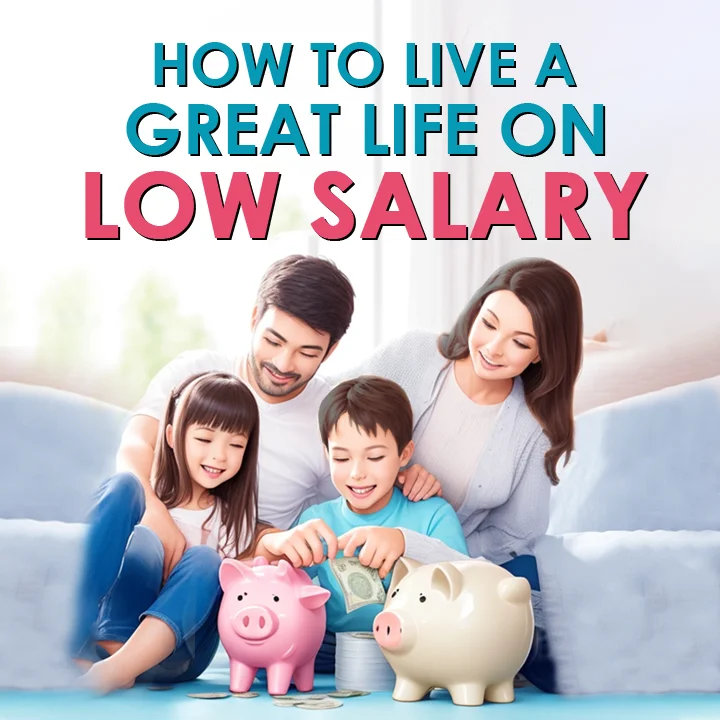 How To Live A Great Life On Low Salary | 