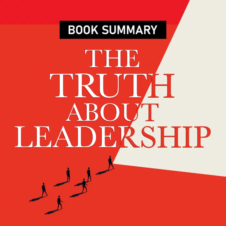 The Truth About Leadership | 