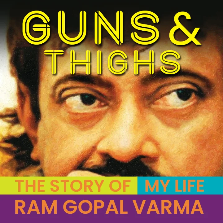 Guns And Thighs The Story Of My Life GUNS & THIGHS : The Story of My Life