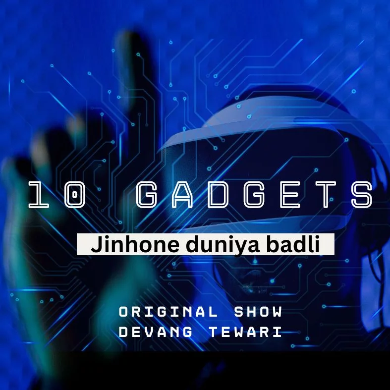 Top 10 Gadgets Jinhone Duniya Badaldi in Hindi हिंदी KUKUFM