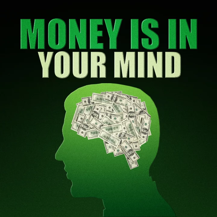 Money Is In Your Mind | 