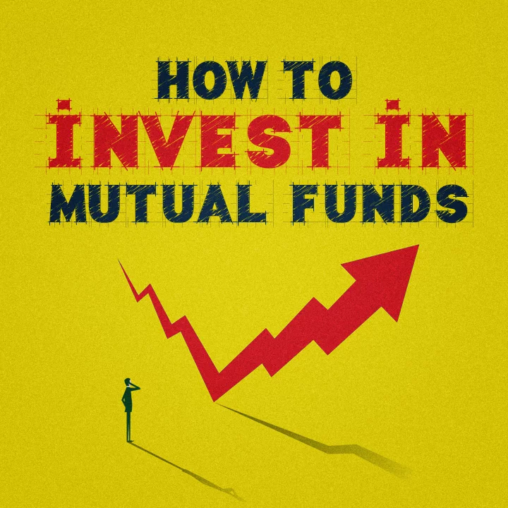 How To Invest In Mutual Funds