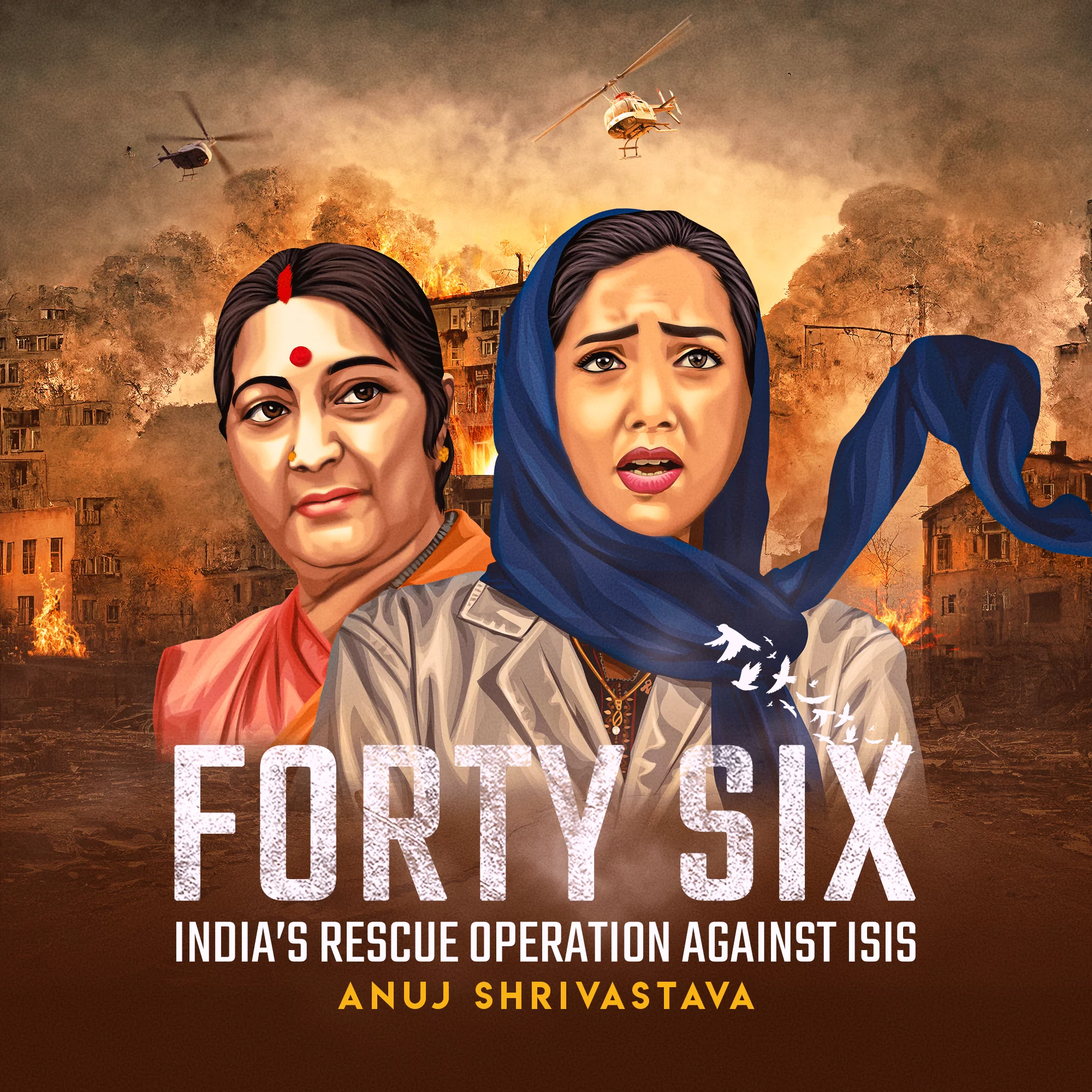 Forty Six- India's Rescue Operation Against ISIS | 