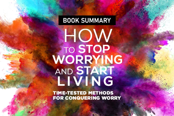 How To Stop Worrying And Start Living Quotes
