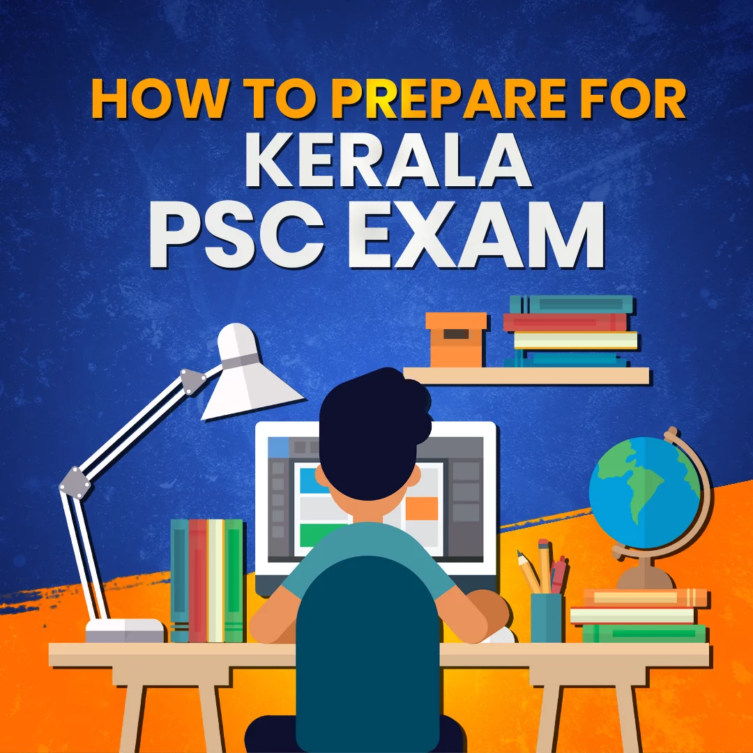 How To Prepare For Kerala PSC Exam?