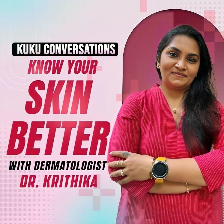 Know Your Skin Better With Dermatologist Dr. | Kuku FM