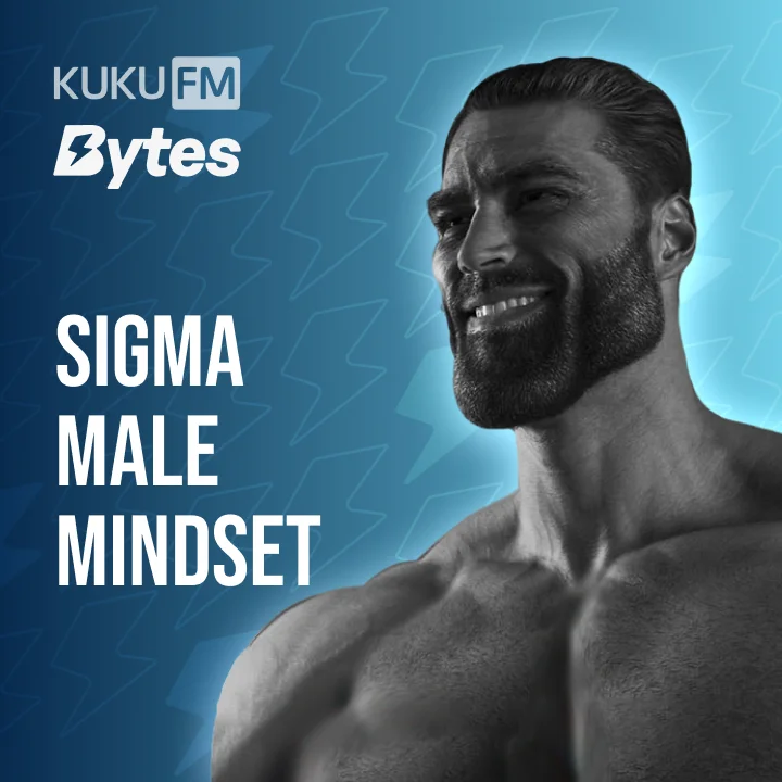 Sigma Male Mindset | 4. Sigma Vs Alpha Male in हिंदी | KUKU FM