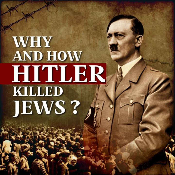 Why And How Hitler Killed Jews