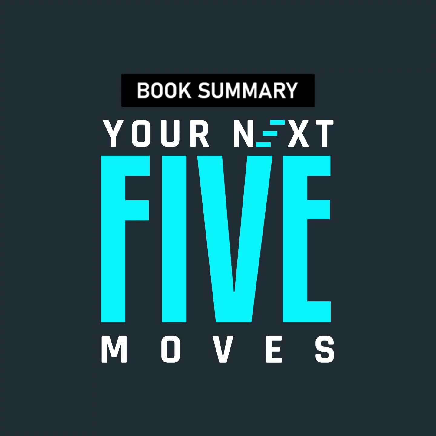 Your Next Five Moves: Master the Art of Business Strategy | 