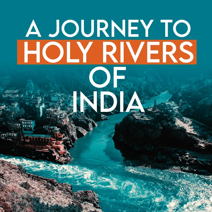 A Journey To Holy Rivers Of India