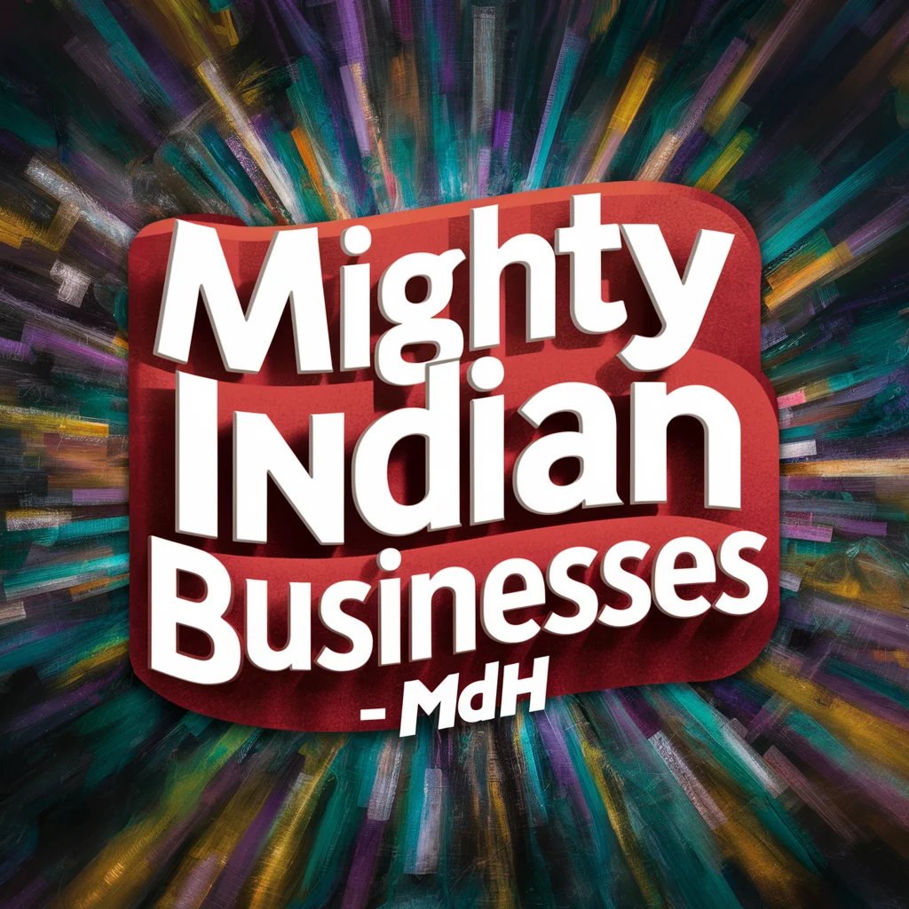 Mighty Indian businesses - MDH