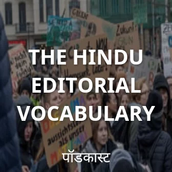 The Hindu Editorial Vocabulary The Hindu Editorial Vocabulary