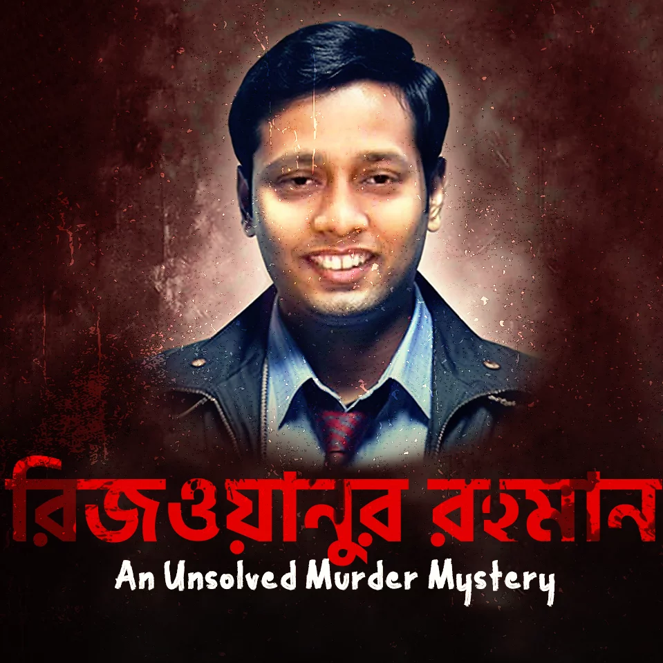 Rizwanur Rahman: An Unsolved Murder Mystery | 
