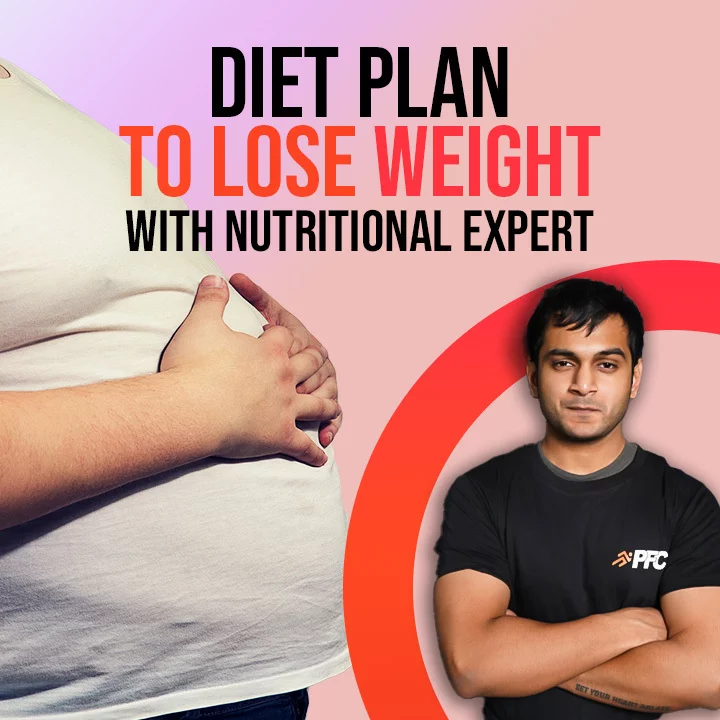 Diet Plan To Lose Weight With Nutritional Expert