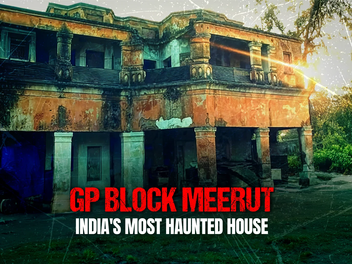GP Block Meerut: India's Most Haunted House, Hindi Mini Drama | Stream Now