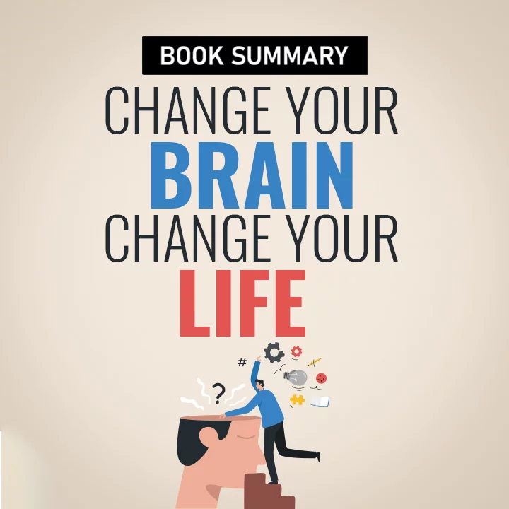 Change your Brain, Change your Life | 
