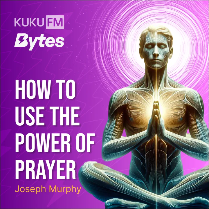 How to Use The Power of Prayer – All hindi | Kuku FM