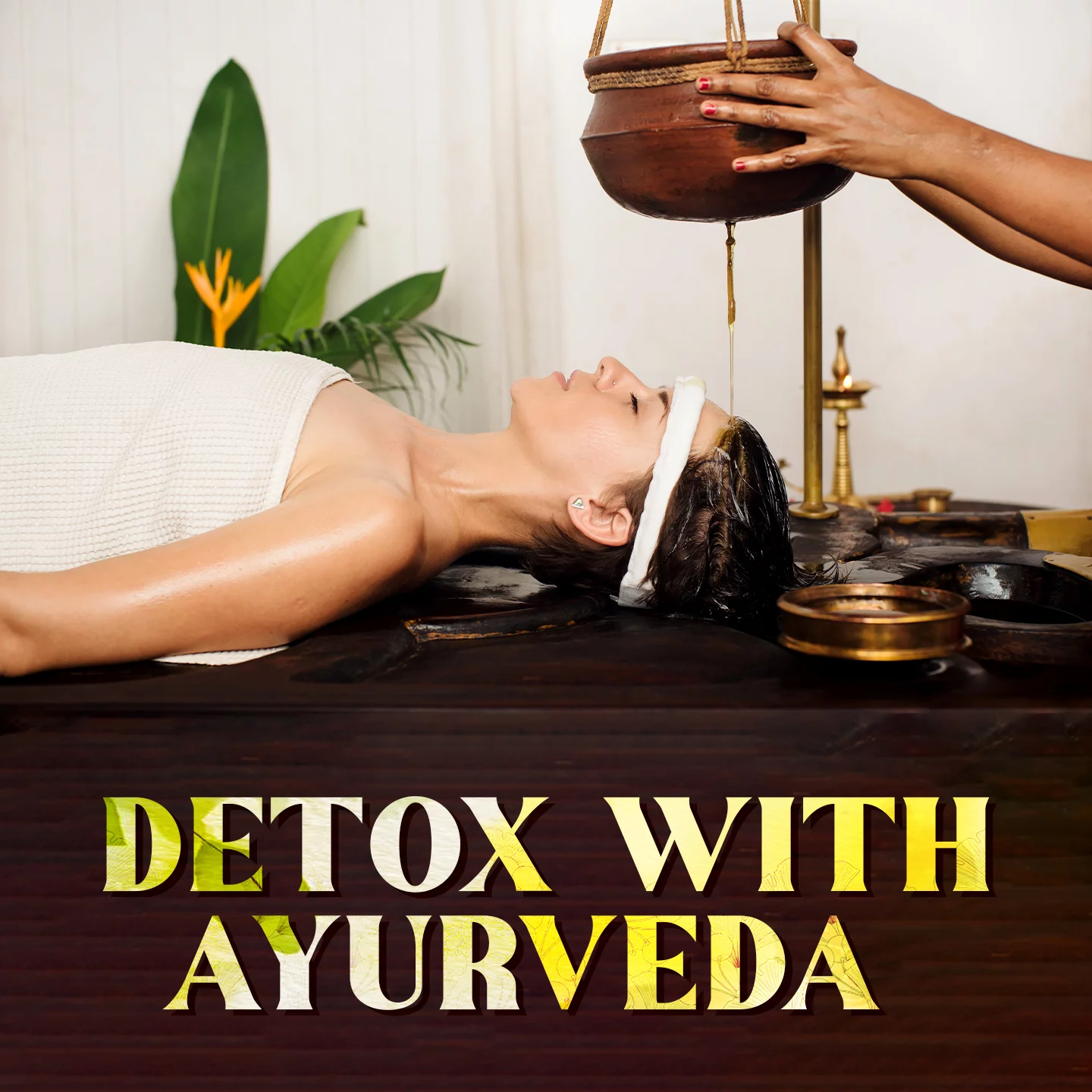 Detox With Ayurveda