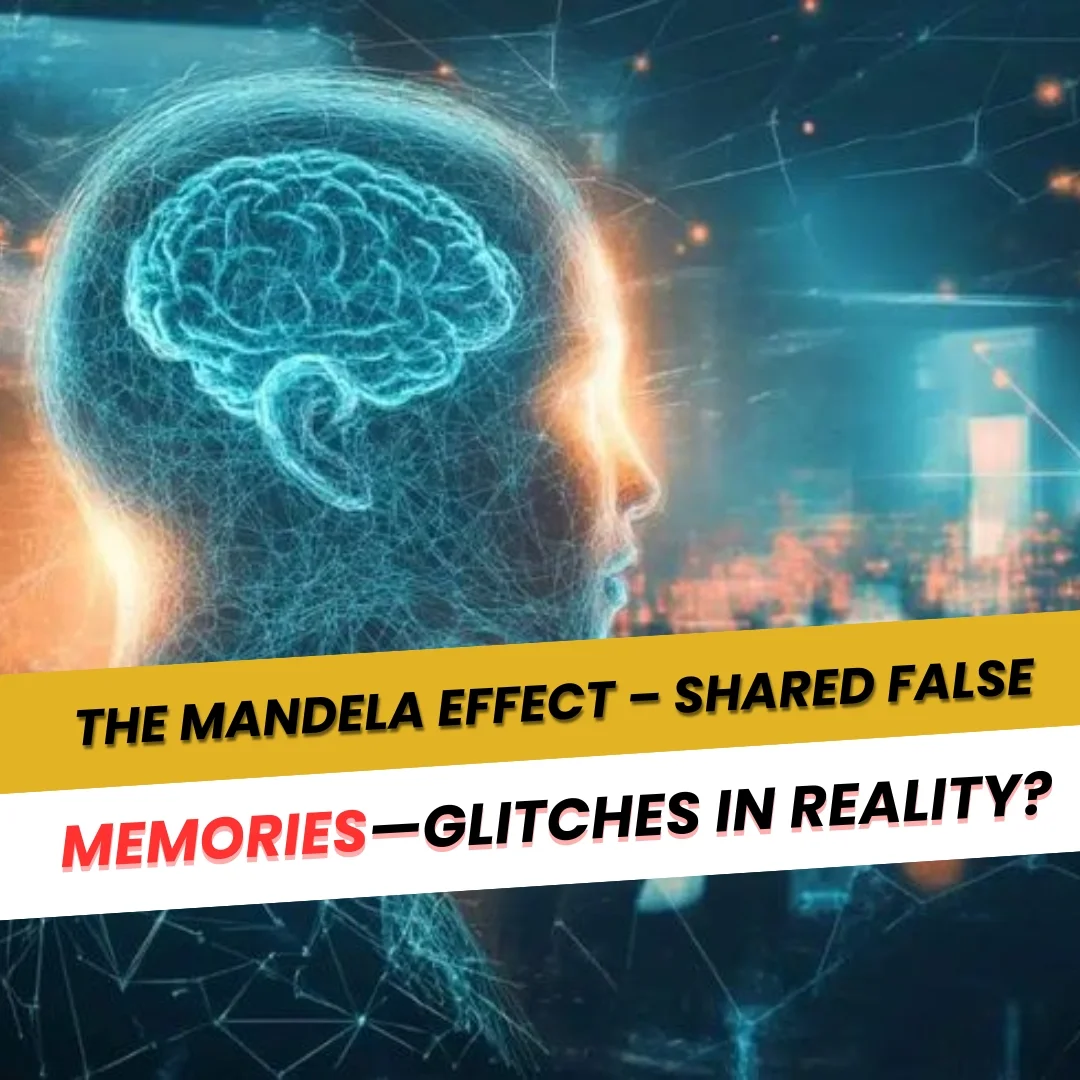The Mandela Effect Shared False Memories Glitches In Reality