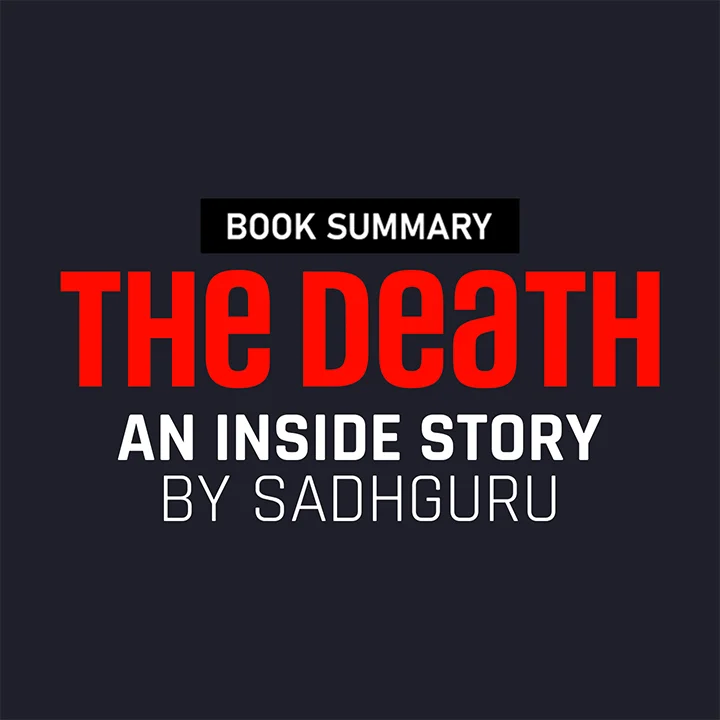 The Death - An Inside Story by Sadhguru | Kuku FM
