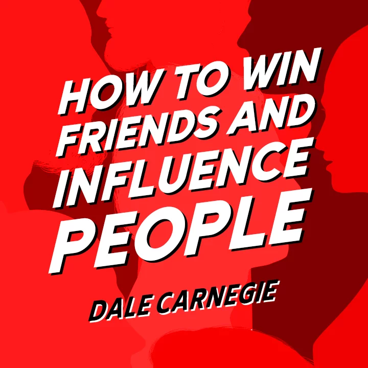 How to Win Friends and Influence People  | 