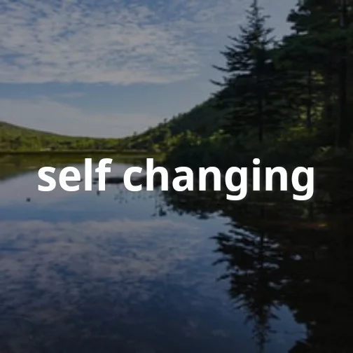 self changing