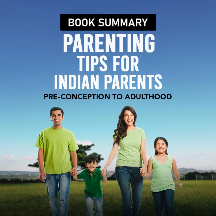 Parenting Tips For Indian Parents: Pre-conception to Adulthood | 