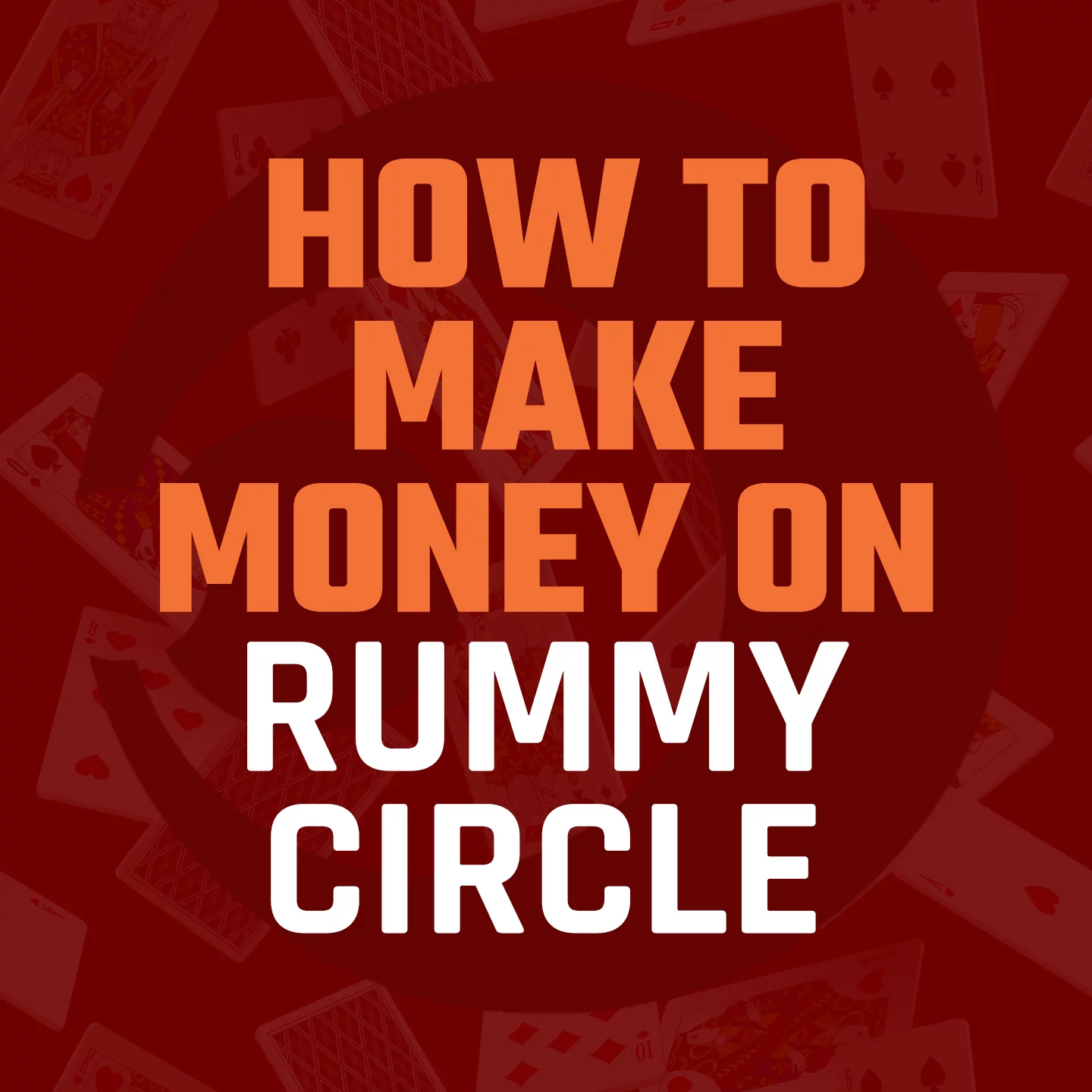 how-to-make-money-on-rummy-circle