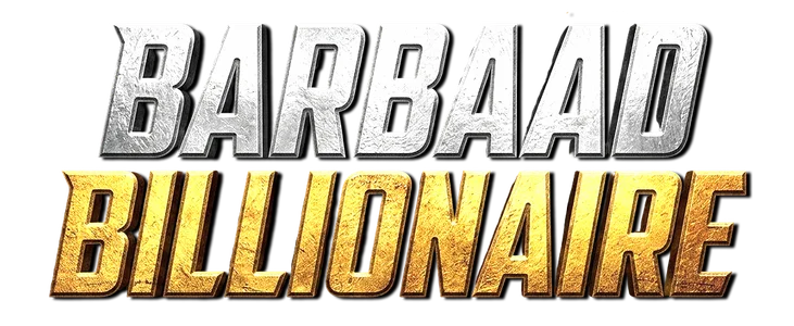 Barbaad Billionaire title