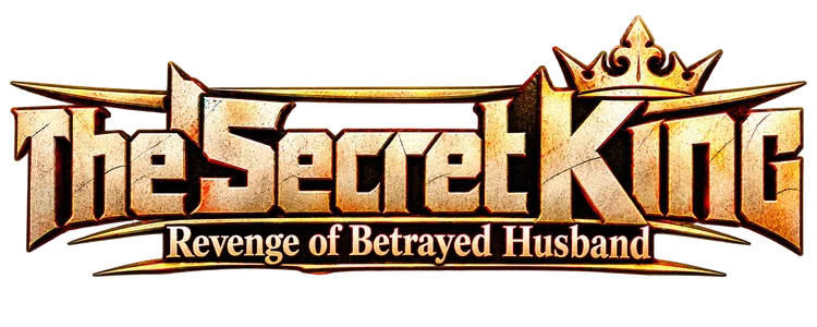 Title_THE SECRET KING : REVENGE OF BETRAYED HUSBAND