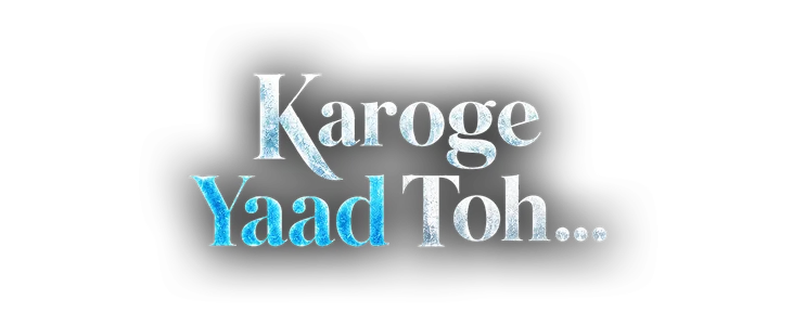 Karoge Yaad Toh... title