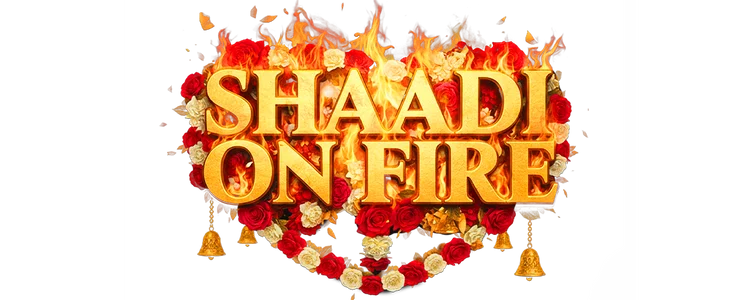 Shaadi On Fire title