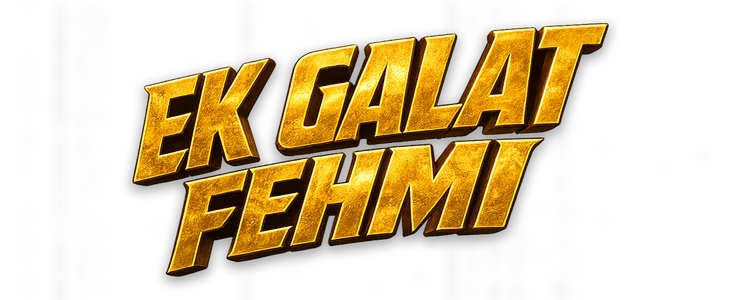 Ek Galat Fehmi title