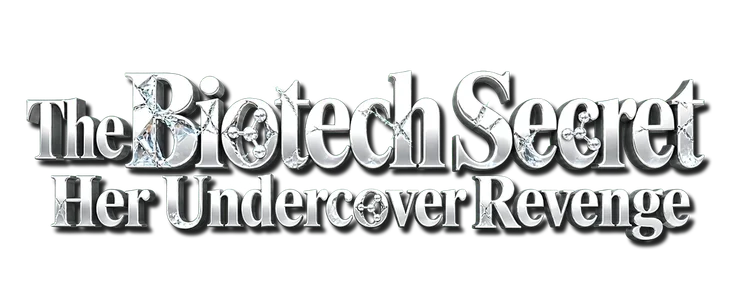 Title_The Biotech Secret: Her Undercover Revenge