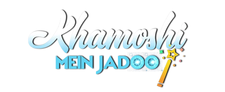 Khamoshi Mein Jadoo title