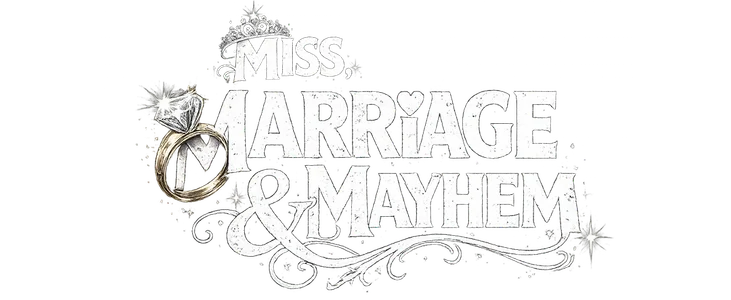 Miss, Marriage & Mayhem