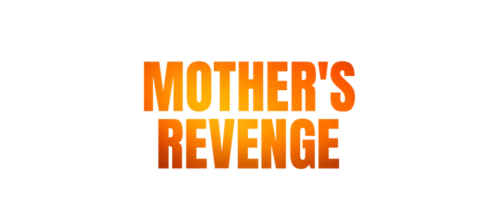 Mother's Revenge title