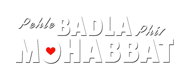 Pehle Badla Phir Mohabbat title