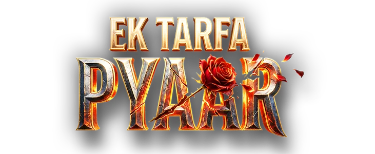Ek Tarfa Pyaar title