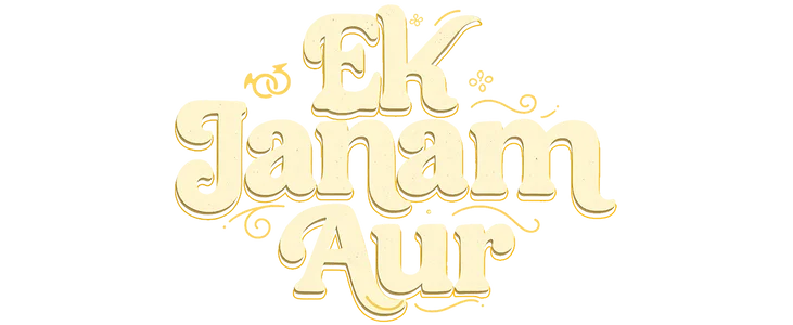 Ek Janam Aur title