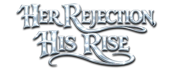 Her Rejection, His Rise title